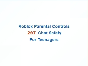 Roblox Parental Controls and Chat Safety for Teenagers