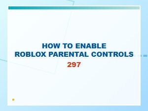 How to Enable Roblox Parental Controls